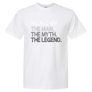 Sous Chef Gift The Myth Legend Gift Garment-Dyed Heavyweight T-Shirt