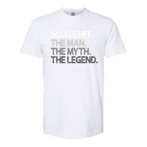 Sous Chef Gift The Myth Legend Gift Softstyle CVC T-Shirt