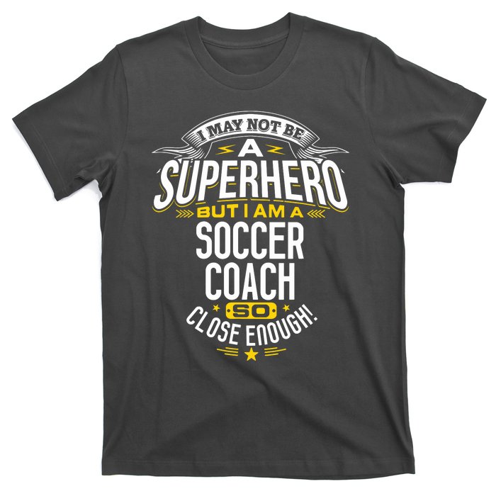 Soccer Coach Gift Idea Superhero Soccer Coach T-Shirt