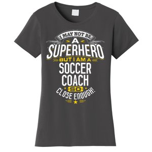 Soccer Coach Gift Idea Superhero Soccer Coach Women's T-Shirt