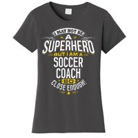 Soccer Coach Gift Idea Superhero Soccer Coach Women's T-Shirt