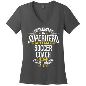 Soccer Coach Gift Idea Superhero Soccer Coach Women's V-Neck T-Shirt