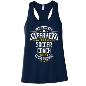 Soccer Coach Gift Idea Superhero Soccer Coach Women's Racerback Tank