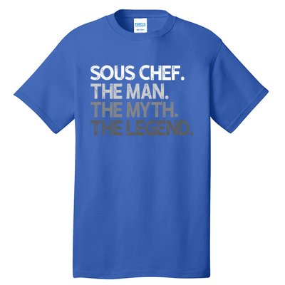 Sous Chef Gift The Myth Legend Gift Tall T-Shirt