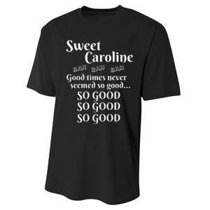 Sweet Caroline Good Times So Good So Good So Good Performance Sprint T-Shirt