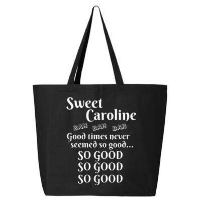 Sweet Caroline Good Times So Good So Good So Good 25L Jumbo Tote