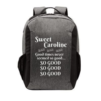 Sweet Caroline Good Times So Good So Good So Good Vector Backpack