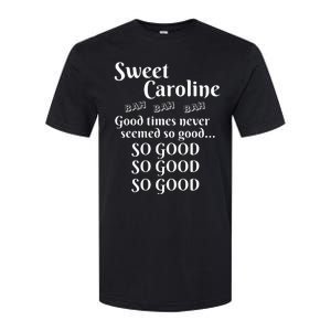 Sweet Caroline Good Times So Good So Good So Good Softstyle CVC T-Shirt