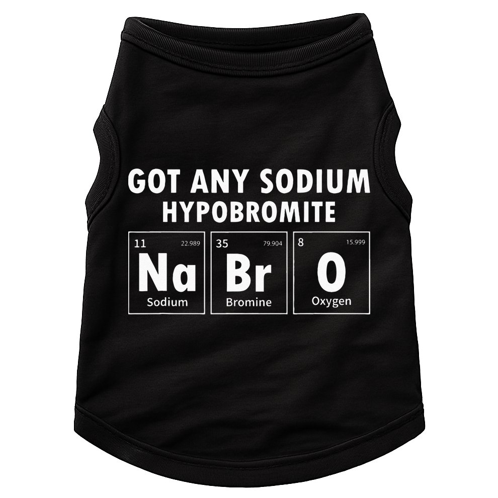 Science Chemistry Got Any Sodium Hypobromite NaBrO Doggie Tank