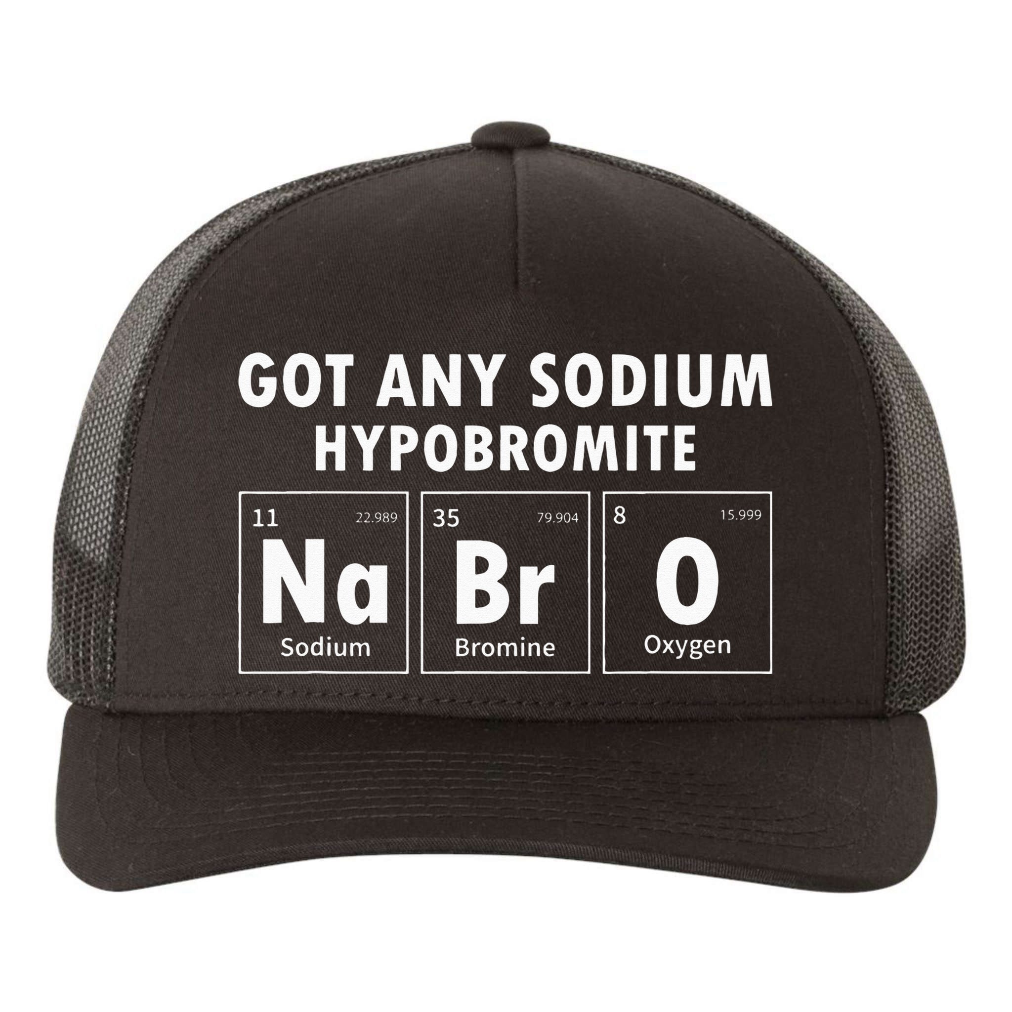Science Chemistry Got Any Sodium Hypobromite NaBrO Yupoong Adult 5-Panel Trucker Hat