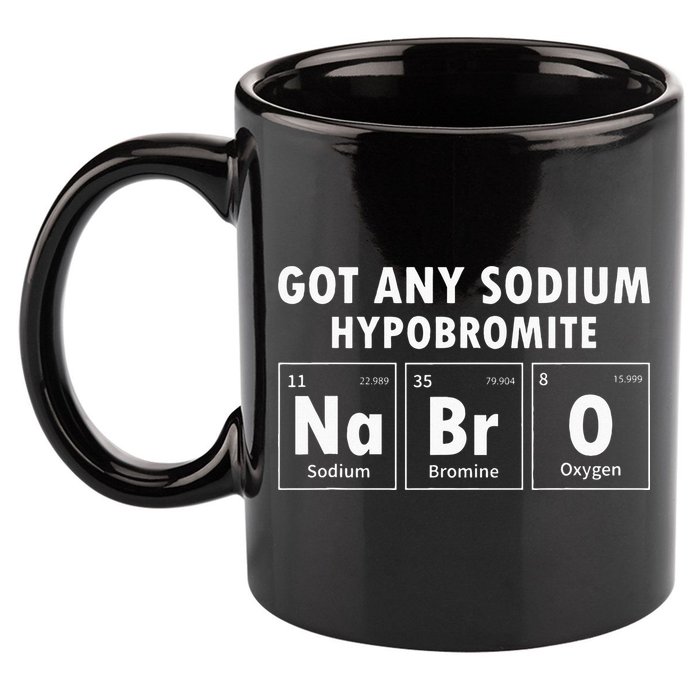 Science Chemistry Got Any Sodium Hypobromite NaBrO 11oz C Handle Ceramic Mug