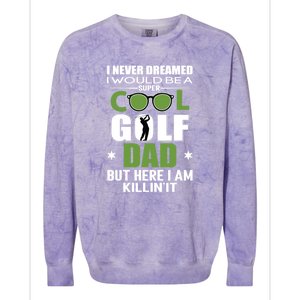 SUPER COOL GOLF DAD FUNNY GOLF Father's Day Gift For Dad Colorblast Crewneck Sweatshirt