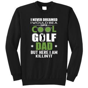 SUPER COOL GOLF DAD FUNNY GOLF Father's Day Gift For Dad Sweatshirt