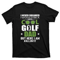 SUPER COOL GOLF DAD FUNNY GOLF Father's Day Gift For Dad T-Shirt