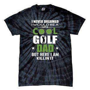 SUPER COOL GOLF DAD FUNNY GOLF Father's Day Gift For Dad Tie-Dye T-Shirt