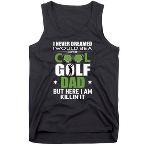 SUPER COOL GOLF DAD FUNNY GOLF Father's Day Gift For Dad Tank Top