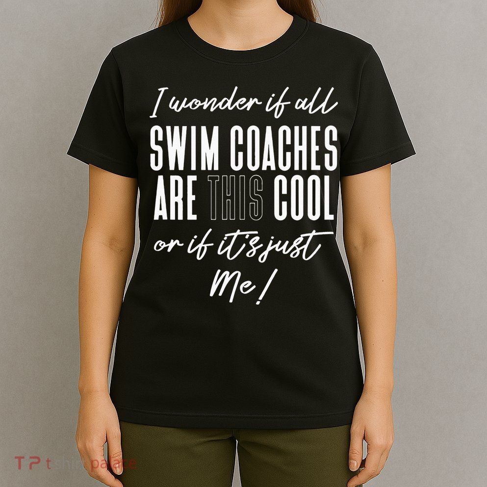 Swim Coaches Gift for Swimming Coach T-Shirt