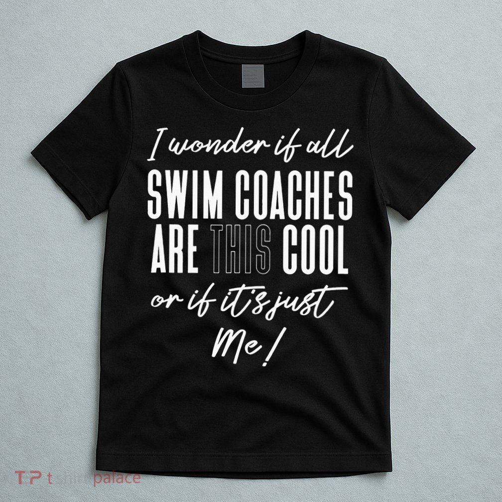 Swim Coaches Gift for Swimming Coach T-Shirt