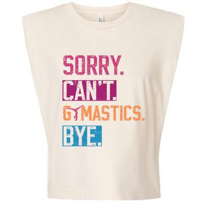 Sorry Cant Gymnastics Bye Funny Gymnastics Player Vintage Garment-Dyed Women's Muscle Tee