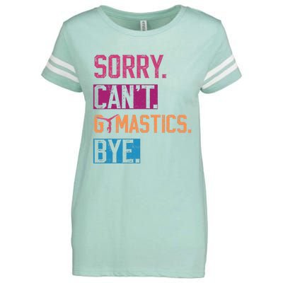 Sorry Cant Gymnastics Bye Funny Gymnastics Player Vintage Enza Ladies Jersey Football T-Shirt