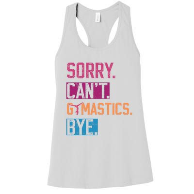 Sorry Cant Gymnastics Bye Funny Gymnastics Player Vintage Women's Racerback Tank