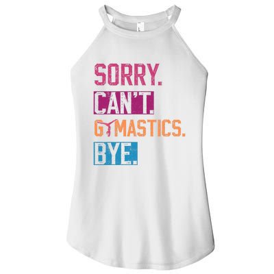 Sorry Cant Gymnastics Bye Funny Gymnastics Player Vintage Women's Perfect Tri Rocker Tank