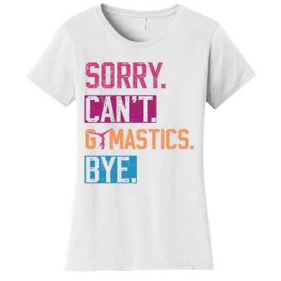 Sorry Cant Gymnastics Bye Funny Gymnastics Player Vintage Women's T-Shirt