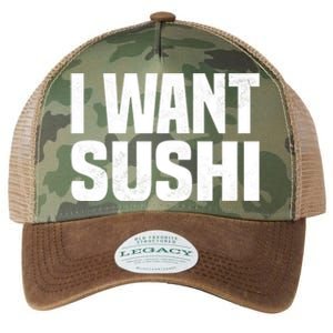 Sushi Cute Gift I Want Sushi Distressed Sushi Lover Gift Legacy Tie Dye Trucker Hat