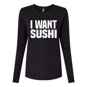 Sushi Cute Gift I Want Sushi Distressed Sushi Lover Gift Womens Cotton Relaxed Long Sleeve T-Shirt