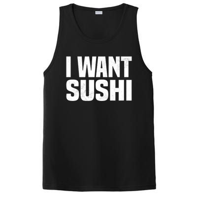 Sushi Cute Gift I Want Sushi Distressed Sushi Lover Gift PosiCharge Competitor Tank