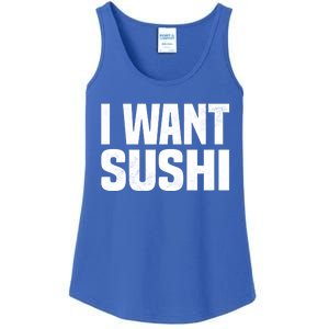 Sushi Cute Gift I Want Sushi Distressed Sushi Lover Gift Ladies Essential Tank