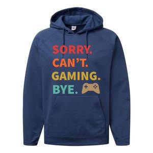 Sorry CanT Gaming Bye Funny Gamer Cute Gift Performance Fleece Hoodie