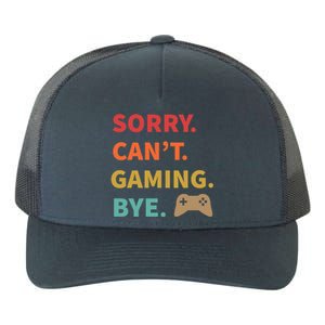 Sorry CanT Gaming Bye Funny Gamer Cute Gift Yupoong Adult 5-Panel Trucker Hat