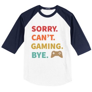 Sorry CanT Gaming Bye Funny Gamer Cute Gift Baseball Sleeve Shirt