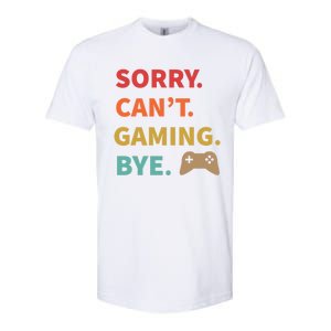 Sorry CanT Gaming Bye Funny Gamer Cute Gift Softstyle CVC T-Shirt