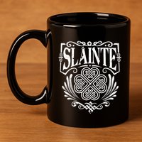 Slainte Cheers Good Health From Ireland 11oz C Handle Ceramic Mug