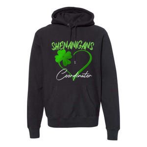 Shenanigans Coordinator Green Heart Shamrock St Patricks Day Premium Hoodie