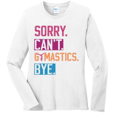 Sorry CanT Gymnastics Bye Funny Gymnastics Player Vintage Ladies Long Sleeve Shirt