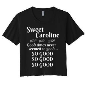 Sweet Caroline Good Times So Good So Good So Good Women's Crop Top Tee