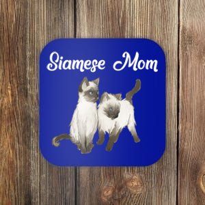 Siamese Cat Gift Siamese Mom Gift Siamese Cat Funny Gift Coaster