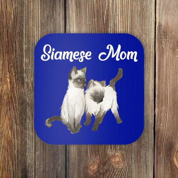 Siamese Cat Gift Siamese Mom Gift Siamese Cat Funny Gift Coaster