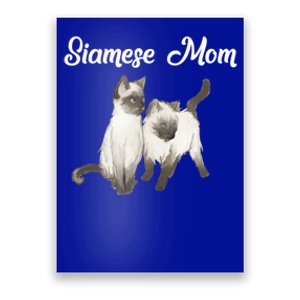 Siamese Cat Gift Siamese Mom Gift Siamese Cat Funny Gift Poster