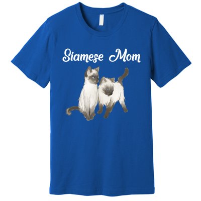 Siamese Cat Gift Siamese Mom Gift Siamese Cat Funny Gift Premium T-Shirt