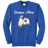 Siamese Cat Gift Siamese Mom Gift Siamese Cat Funny Gift Tall Sweatshirt