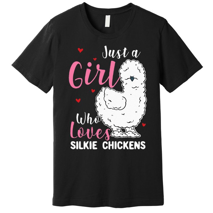 Silkie Chicken Girl Who Loves Silkie Chickens Premium T-Shirt