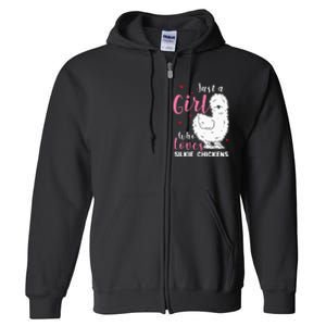 Silkie Chicken Girl Who Loves Silkie Chickens Full Zip Hoodie