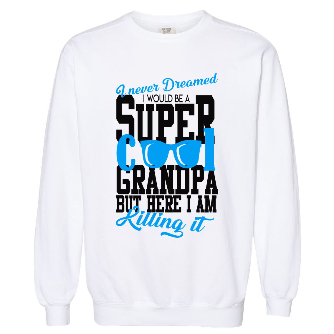 Super Cool Grandpa Garment-Dyed Sweatshirt