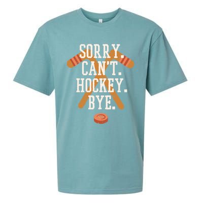 Sorry CanT Hockey Bye Funny Busy Player Meme Gift Sueded Cloud Jersey T-Shirt