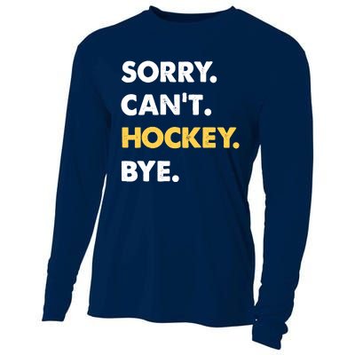 Sorry CanT Hockey Bye Funny Hockey Cooling Performance Long Sleeve Crew