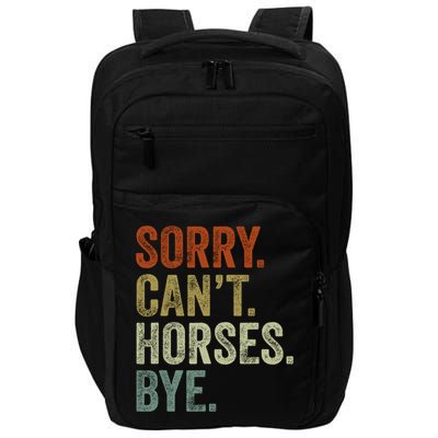 Sorry Cant Horses Bye Funny Horse Impact Tech Backpack